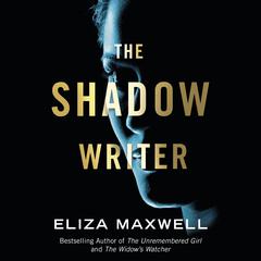 The Shadow Writer by Eliza Maxwell audiobook