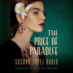 The Price of Paradise by Susana Lopez Rubio audiobook