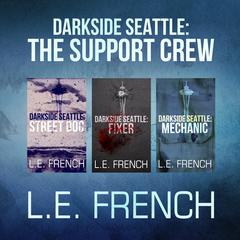 Darkside Seattle: <i>The Support Crew</i> by Lee French audiobook