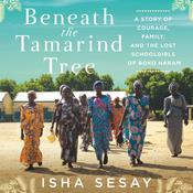 Beneath the Tamarind Tree by  Isha Sesay audiobook