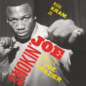 Smokin' Joe by  Mark Kram Jr. audiobook