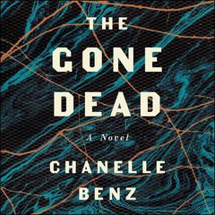 The Gone Dead by Chanelle Benz audiobook