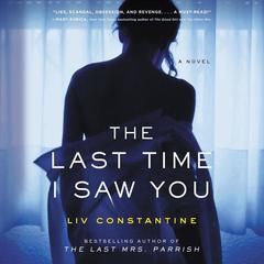 The Last Time I Saw You by Liv Constantine audiobook