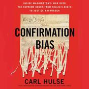 Confirmation Bias by  Carl Hulse audiobook