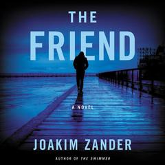 The Friend by Joakim Zander audiobook