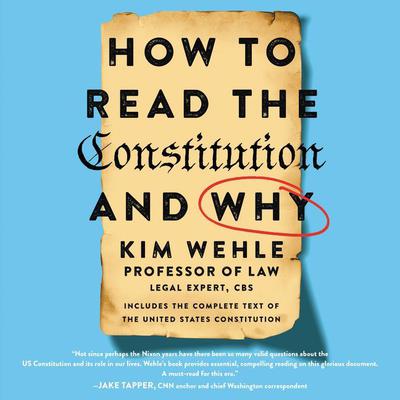 How to Read the Constitution--and Why by Kim Wehle audiobook