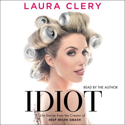 Idiot by Laura Clery audiobook
