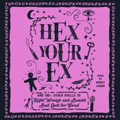 Hex Your Ex by  Adams Media audiobook
