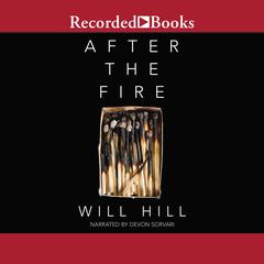 After the Fire by Will Hill audiobook