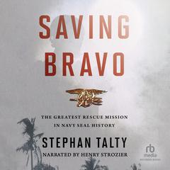 Saving Bravo by Stephan Talty audiobook