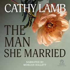 The Man She Married by Cathy Lamb audiobook