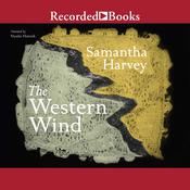 The Western Wind by  Samantha Harvey audiobook