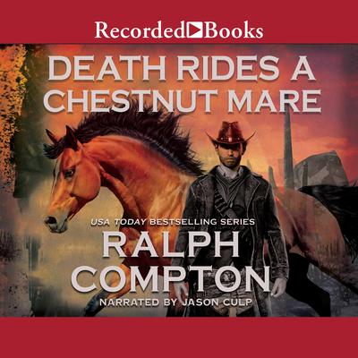 Death Rides A Chestnut Mare by Ralph Compton audiobook