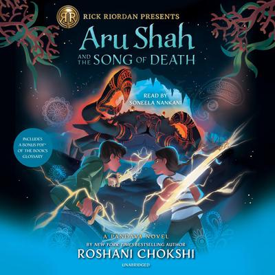 Aru Shah and the Song of Death (A Pandava Novel Book 2) by Roshani Chokshi audiobook