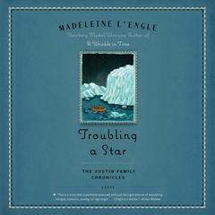 Troubling a Star by Madeleine L’Engle audiobook