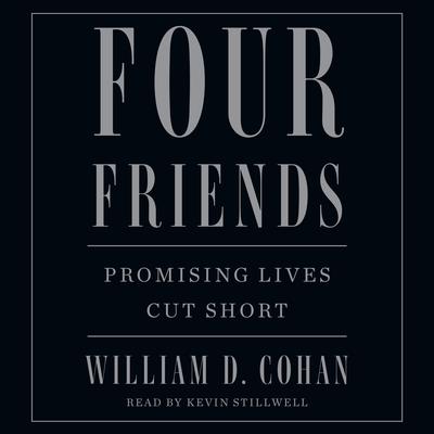 Four Friends by William D. Cohan audiobook