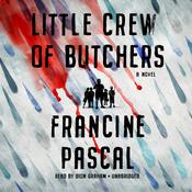 Little Crew of Butchers by  Francine Pascal audiobook