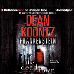 Frankenstein: The Dead Town by Dean Koontz audiobook