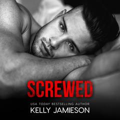 Screwed by Kelly Jamieson audiobook