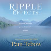 Ripple Effects by  Pam Tebow audiobook