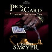 Pick a Card by  J. Daniel Sawyer audiobook