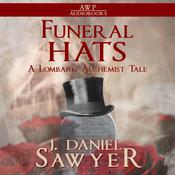 Funeral Hats by  J. Daniel Sawyer audiobook