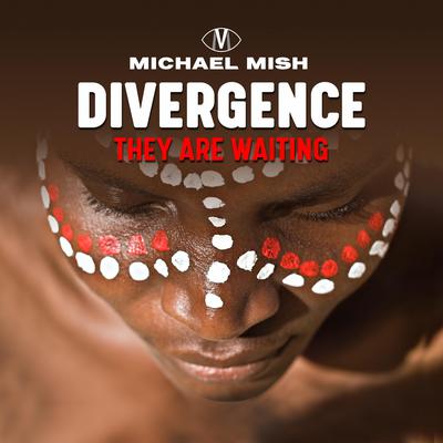 Divergence - they are waiting by Michael Mish audiobook