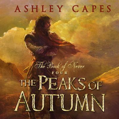 The Peaks of Autumn by Ashley Capes audiobook