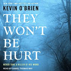 They Won't Be Hurt by Kevin O'Brien audiobook