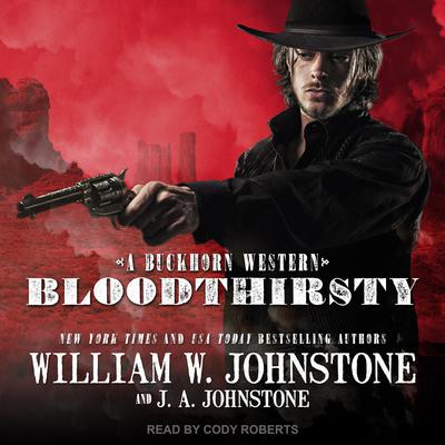 Bloodthirsty by J. A. Johnstone audiobook