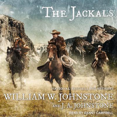 The Jackals by J. A. Johnstone audiobook