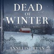 Dead of Winter by  Annelise Ryan audiobook