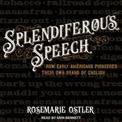 Splendiferous Speech by  Rosemarie Ostler audiobook
