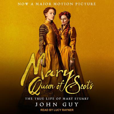 Mary Queen of Scots by John Guy audiobook