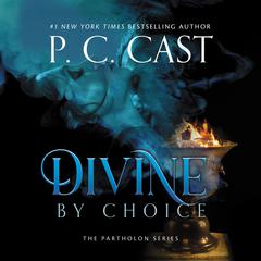 Divine by Choice by P. C. Cast audiobook