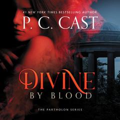 Divine by Blood by P. C. Cast audiobook