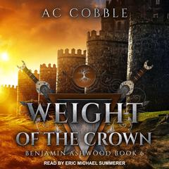 Weight of the Crown by AC Cobble audiobook