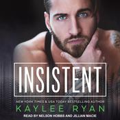 Insistent by  Kaylee Ryan audiobook