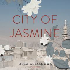City of Jasmine by Olga Grjasnowa audiobook