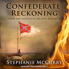 Confederate Reckoning by Stephanie McCurry audiobook