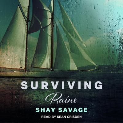 Surviving Raine by Shay Savage audiobook