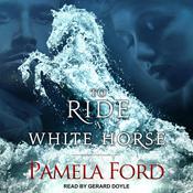 To Ride a White Horse by  Pamela Ford audiobook