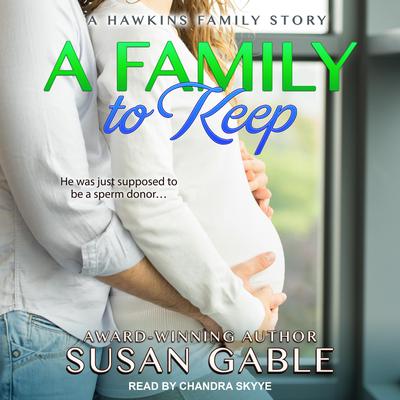A Family to Keep by Susan Gable audiobook