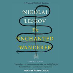 The Enchanted Wanderer by Nikolai Leskov audiobook