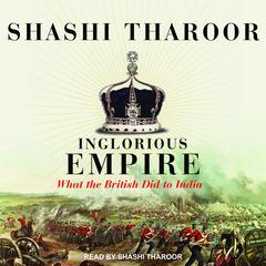 Inglorious Empire by Shashi  Tharoor audiobook
