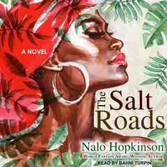 The Salt Roads by Nalo Hopkinson audiobook
