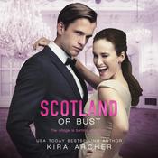 Scotland or Bust by  Kira Archer audiobook