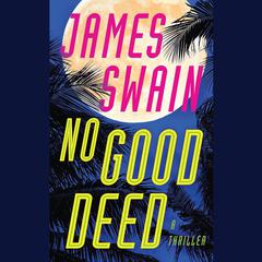 No Good Deed by James Swain audiobook