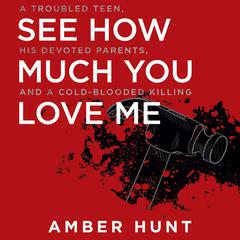 See How Much You Love Me by Amber Hunt audiobook