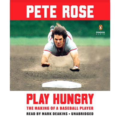 Play Hungry by Pete Rose audiobook